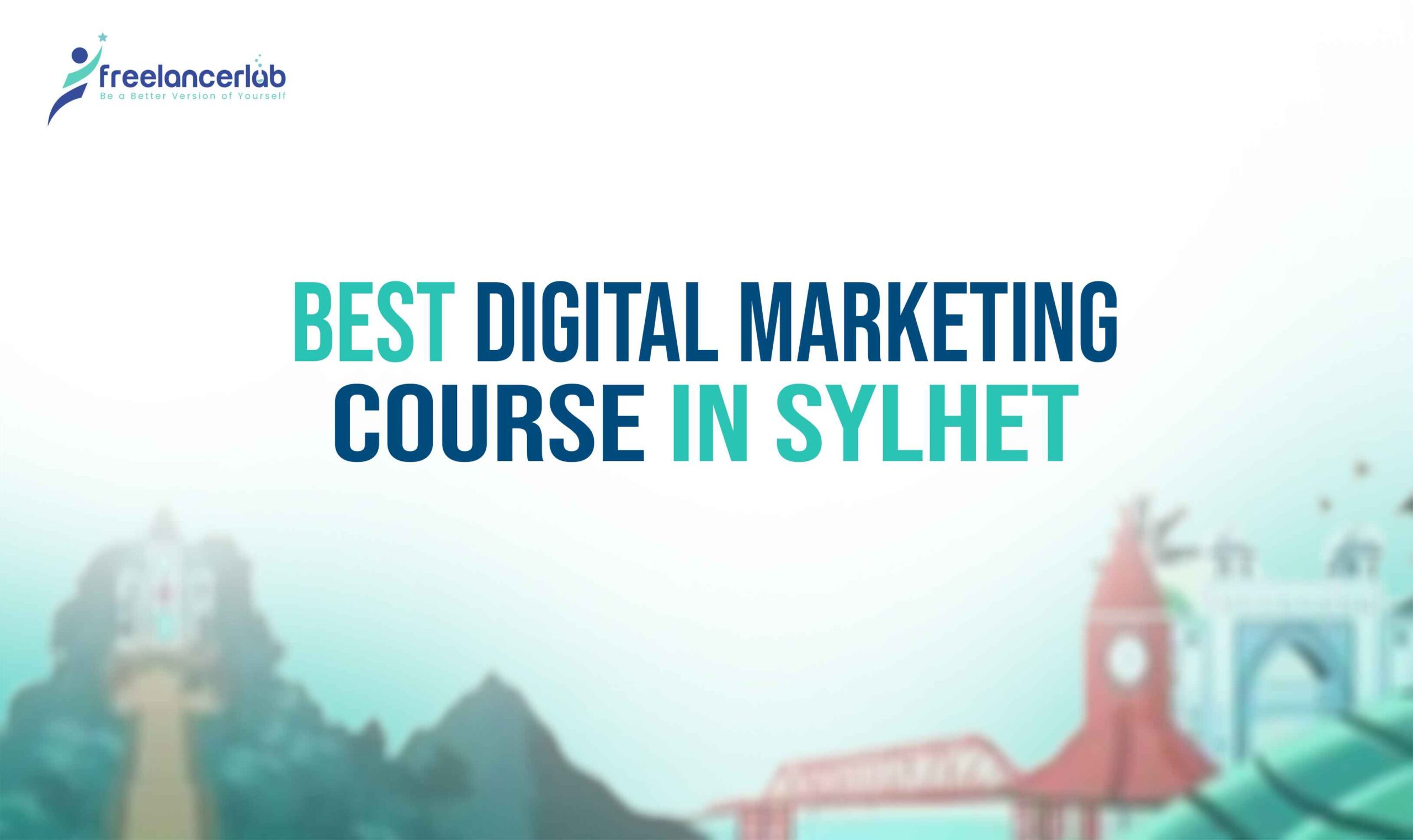 Best Digital Marketing Course in Sylhet