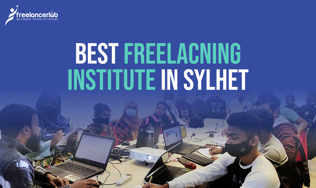 Best Freelancing Institute in Sylhet